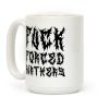 Fuck Forced Birthers Coffee Mug