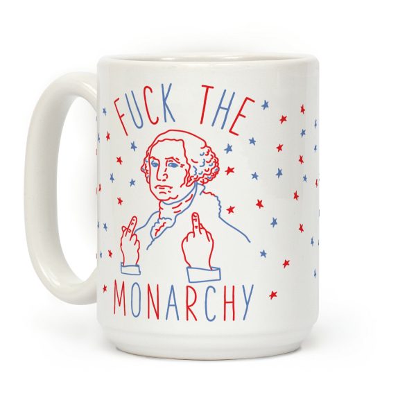 Fuck The Monarchy Coffee Mug