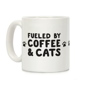 Fueled By Coffee And Cats Coffee Mug