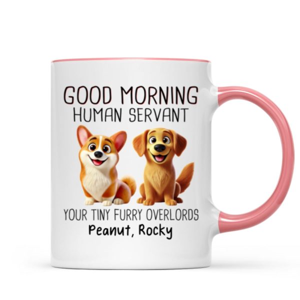 Funny Cartoon Dogs Good Morning Dog Human Servant Personalized Mug, Gift For Dog Lovers