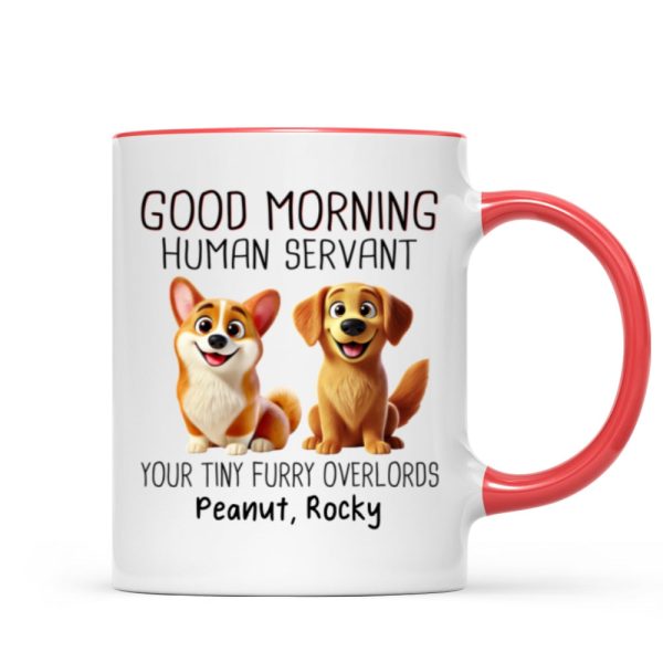 Funny Cartoon Dogs Good Morning Dog Human Servant Personalized Mug, Gift For Dog Lovers