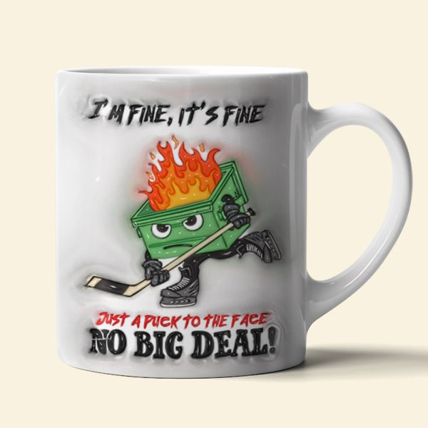 Funny Coffee Mug, Hockey Dumpster Fire Inflated I'm Fine It's Fine 01OHLU020125