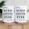 Funny Gift For Family, Friend, Worst Daughter, Son Ever - Personalized Mug