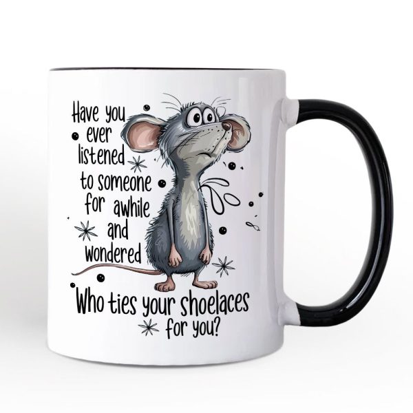 Funny Mouse Sarcastic Personalized Mug, Who Ties Your Shoelaces Humor Quote Gift with Custom Name