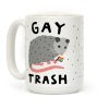 Gay Trash Opossum Coffee Mug