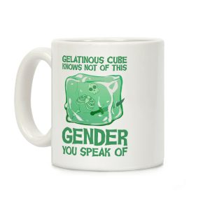 Gelatinous Cube Knows Not Of This Gender You Speak Of Coffee Mug