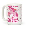Gender Is Fake Unicorns Are Real Coffee Mug