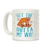 Get The Fox Outta My Way Coffee Mug