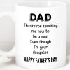 Gift For Dad From Daughter, Father's Day Mug, Funny Mug For Dad, Birthday Gift Or Christmas Gift For Father C295