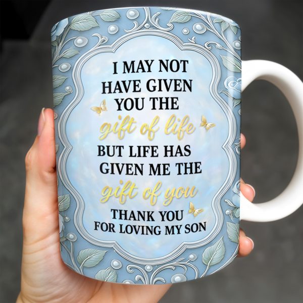 Gift Of You Thank You For Loving My Son Floral Elements - Personalized Custom Coffee Mug - DILA012_MG