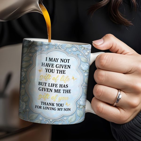 Gift Of You Thank You For Loving My Son Floral Elements - Personalized Custom Coffee Mug - DILA012_MG