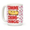 Gimme Chimichangas Coffee Mug