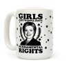 Girls Just Wanna Have Fundamental Rights: HRC Coffee Mug