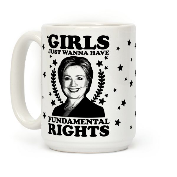 Girls Just Wanna Have Fundamental Rights: HRC Coffee Mug