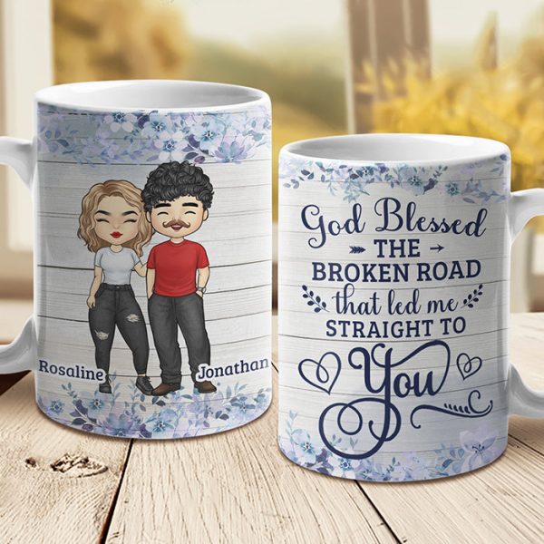God Blessed The Broken Road That Led Me Straight To You - Gift For Couples, Personalized Mug