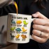 God Says I Am Handsome, Accepted, Bold, Dinosaurs and Bible Verses - Personalized Custom Coffee Mug - KID078_MG