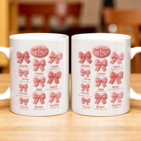 God Says I'm Loved, Unique, Strong, Protected, Bows and Religious Verses - Personalized Custom Coffee Mug - FTH034_MG