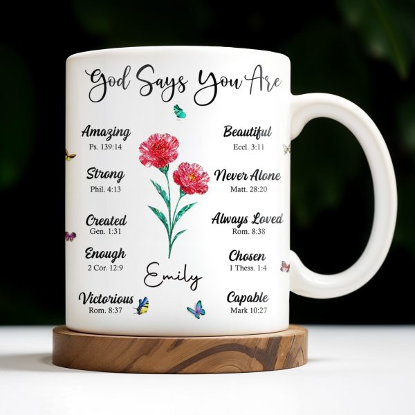 God Says You Are Amazing, Beautiful, Strong Mug - Personalized Custom Coffee Mug - FTH114_MG