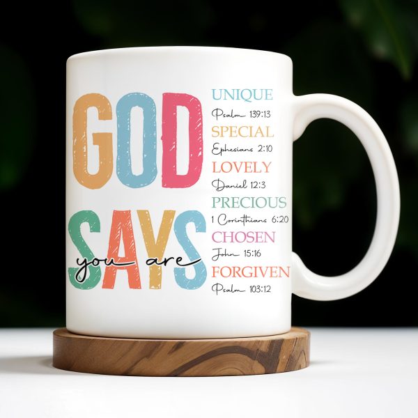 God Says You Are Unique, Special, Lovely, Precious, Chosen, Forgiven - Personalized Custom Coffee Mug - FTH068_MG