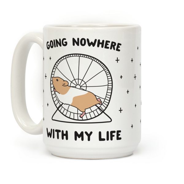 Going Nowhere With My Life Hamster Coffee Mug