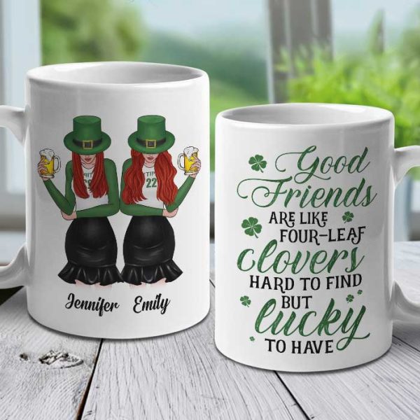 Good Friends Are Like Four-Leaf Clovers - Gift For Besties, St. Patrick's Day - Personalized Mug