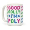 Good Golly, I'm Poly Coffee Mug