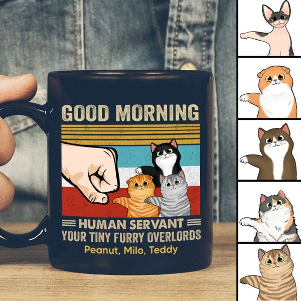 Good Morning Happy Cat Dad Human Servant Fluffy Cat Punch Hand Personalized Black Mug