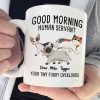 Good Morning Human Servant - Cat Personalized Custom Mug - Gift For Pet Owners, Pet Lovers
