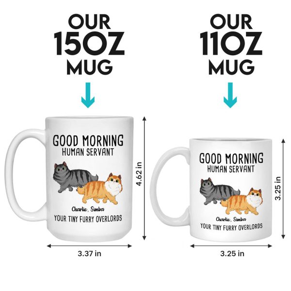 Good Morning Human Servant - Cat Personalized Custom Mug - Gift For Pet Owners, Pet Lovers