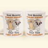 Good Morning Human Servant - Dog Version - Personalized Mug
