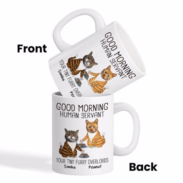Good Morning Human Servant Custom Face Photo Cats Personslized Mug
