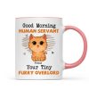 Good Morning Human Servant Cute Cats Vector Personalized Mug