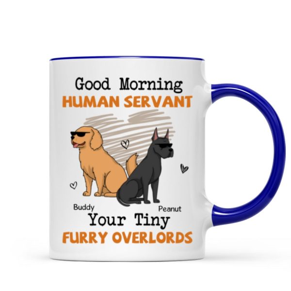 Good Morning Human Servant Funny Cartoon Dogs Personalized Mug