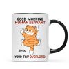 Good Morning Human Servant Naughty Cat Climbing Personalized Mug