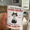 Good Morning Human Servant Quirky Cats Personalized Mug