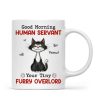 Good Morning Human Servant Quirky Cats Personalized Mug