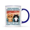 Good Morning Human Servant Retro Watercolor Cute Cats Personalized Mug