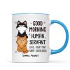 Good Morning Human Servant Stacked Cats Funny Gift For Cat Lover Personalized Mug