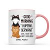 Good Morning Human Servant Stacked Cats Funny Gift For Cat Lover Personalized Mug