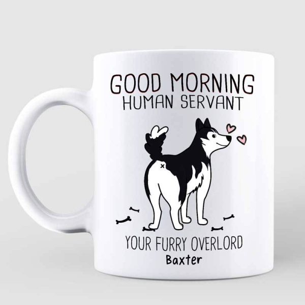 Good Morning Human Servant Wiggle Butt Dog Personalized Mug