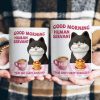 Good Morning Human Servant Your Tiny Furry Overlords - Personalized Mug