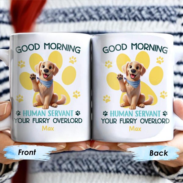 Good Morning Your Furry Overlord Dog Paw Prints Mug - Personalized Custom Coffee Mug - PET102_MG
