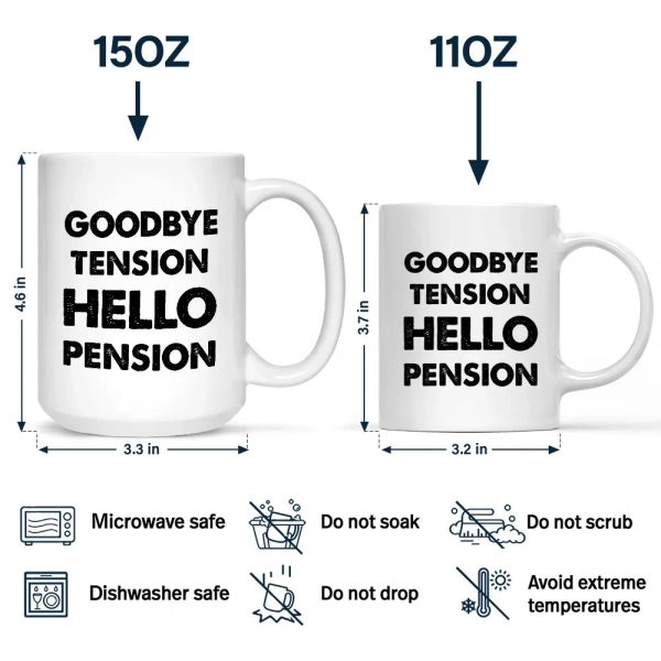 Goodbye Tension Hello Pension - Personalized Mug