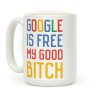 Google is Free Coffee Mug