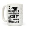Graduated With A Degree in Anxiety Coffee Mug