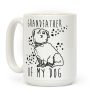 Grandfather Of My Dog Coffee Mug