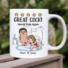 Great Cock! Would Ride Again Personalized Coffee Mug, Gift For Couple