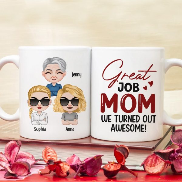 Great Job Mom We Turned Out Awesome - Personalized Mother's Day Mug - Gift For Mom