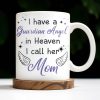 Guardian Angel In Heaven Called Mom - Personalized Custom Coffee Mug - HME238_MG