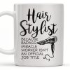 Hair Stylist Because Badass Miracle Worker - Personalized Custom Coffee Mug - JBS024_MG